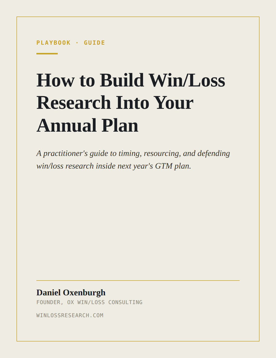 Cover of How to Build Win/Loss Research Into Your Annual Plan, by Daniel Oxenburgh